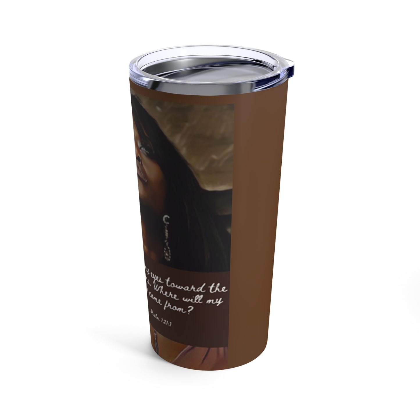 Psalm 121 - Tumbler 20 oz