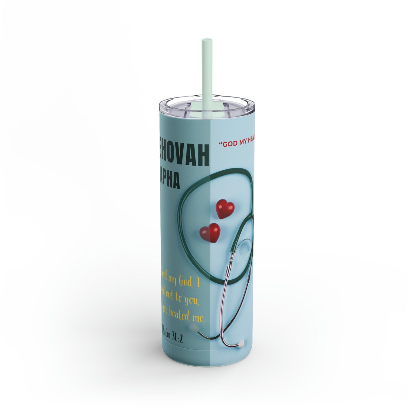 Jehovah Rapha - Maars Maker Skinny Matte Tumbler, 20oz