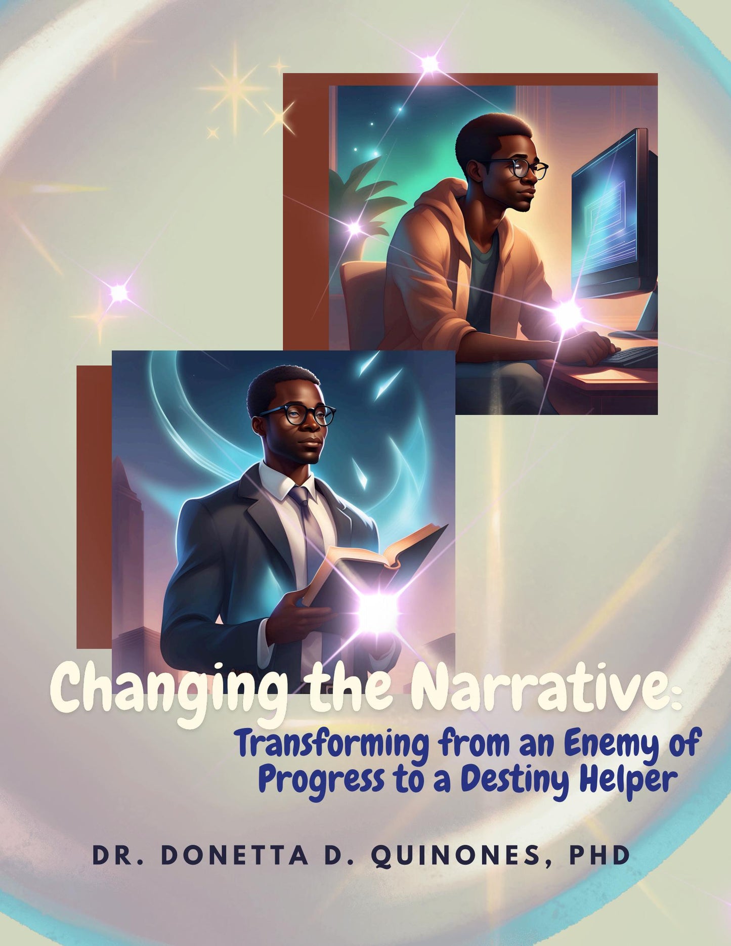 EBook: Changing the Narrative: Transforming from an Enemy of Progress to a Destiny Helper