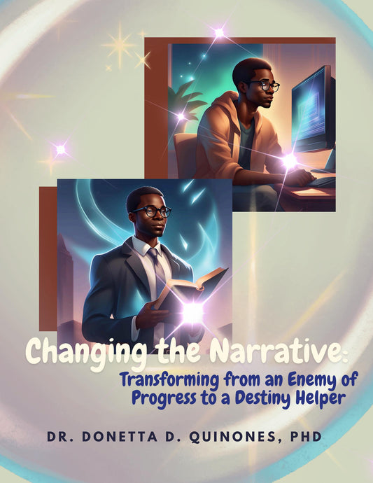 EBook: Changing the Narrative: Transforming from an Enemy of Progress to a Destiny Helper